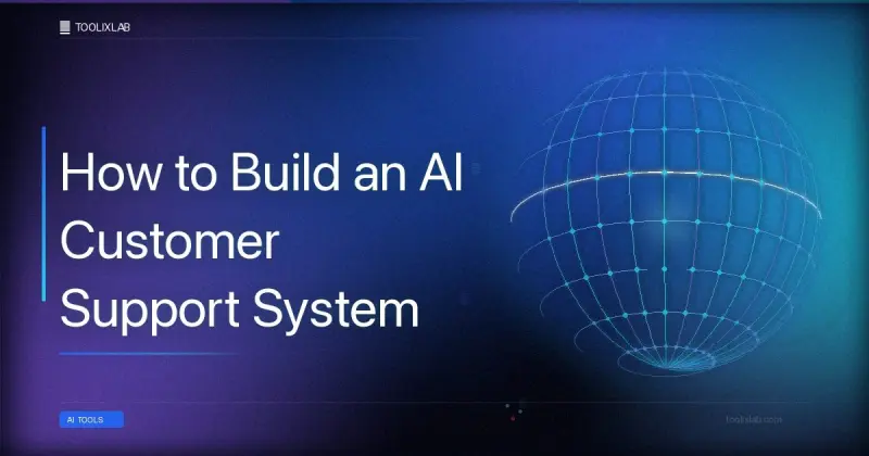 How to Build an AI Customer Support System 2026