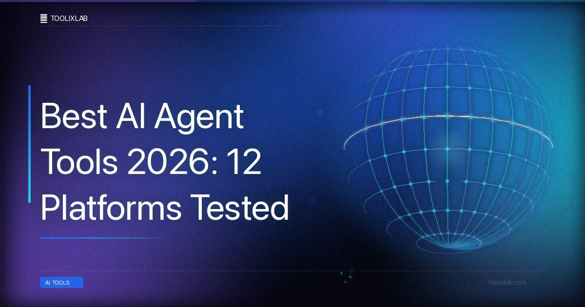 Best AI Agent Tools 2026: 12 Platforms Tested & Ranked