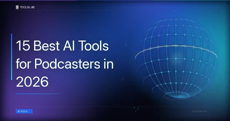 15 Best AI Tools for Podcasters in 2026 (Scripting to Editing)