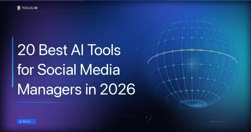 20 Best AI Tools for Social Media Managers in 2026