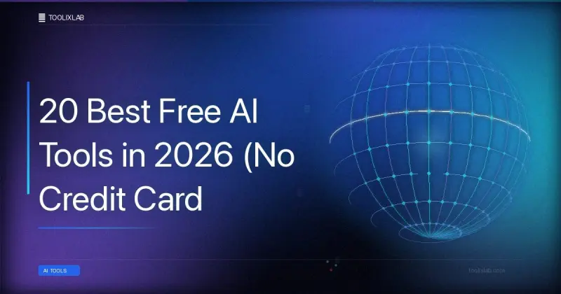 20 Best Free AI Tools in 2026 (No Credit Card Required)