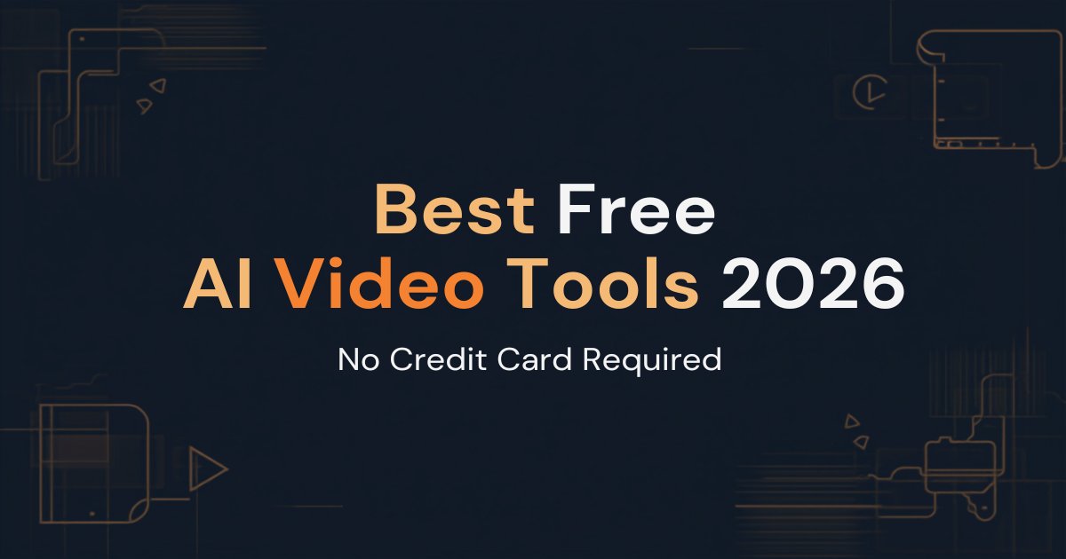 Best Free AI Video Generation Tools 2026 (No Credit Card)