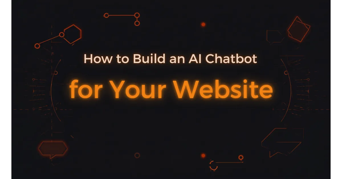 How to Build an AI Chatbot for Your Website in 2026