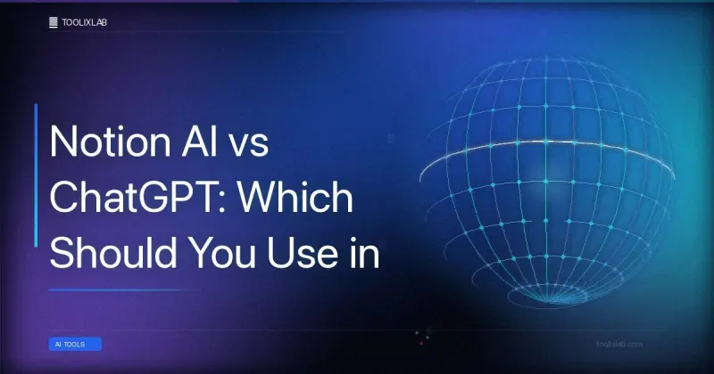 Notion AI vs ChatGPT: Which Should You Use in 2026?