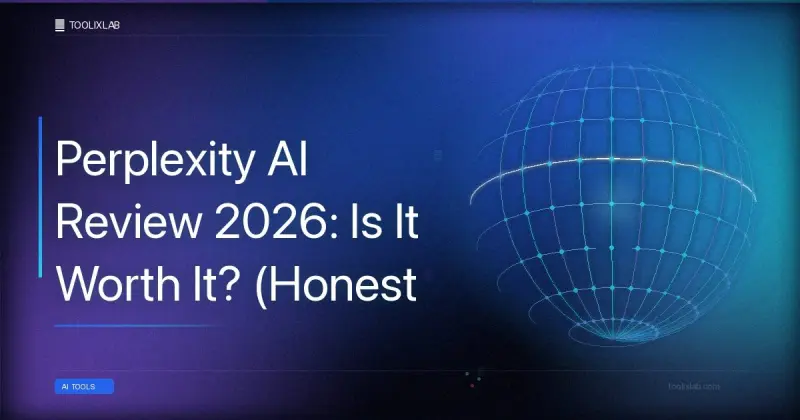 Perplexity AI Review 2026: Is It Worth It? (Honest Verdict After Testing)