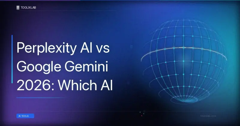 Perplexity AI vs Google Gemini 2026: Which AI Should You Use?
